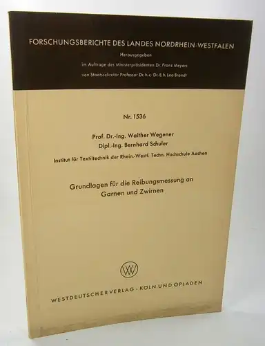 Wegener, Walther/ Schuler, Bernhard: Grundlagen für die Reibungsmessung an Garnen und Zwirnen. (Forschungsberichte des Landes Nordrhein-Westfalen, Nr. 1536). 