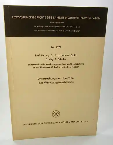 Opitz, Herwart/ Schaller, E: Untersuchung der Ursachen des Werkzeugverschleißes. (Forschungsberichte des Landes Nordrhein-Westfalen, Nr. 1572). 