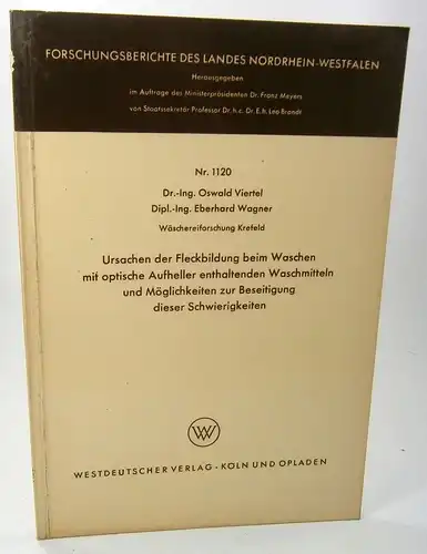 Viertel, Oswald/ Wagner, Eberhard: Ursachen der Fleckbildung beim Waschen mit optische Aufheller enthaltenden Waschmitteln und Möglichkeiten zur Beseitigung dieser Schwierigkeiten. (Forschungsberichte des Landes Nordrhein-Westfalen, Nr. 1120). 