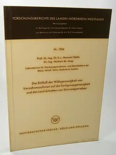 Opitz, Herwart/ de Jong, Herbert: Der Einfluß der Wälzgenauigkeit von Verzahnmaschinen auf die Fertigungsgenauigkeit und das Laufverhalten von Stirnradgetrieben.  (Forschungsberichte des Landes Nordrhein-Westfalen, Nr. 1304). 