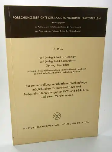 Henning, Alfred H. / Krekeler, Karl / Eilers, Josef: Zusammenstellung verschiedener Verbindungsmöglichkeiten für Kunststoffrohre und Festigkeitsuntersuchungen an PVC- und PE-Rohren und deren Verbindungen. (Forschungsberichte des...