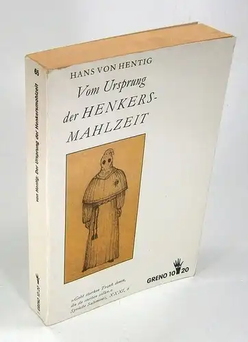 Hentig, Hans von: Vom Ursprung der Henkers-Mahlzeit. 