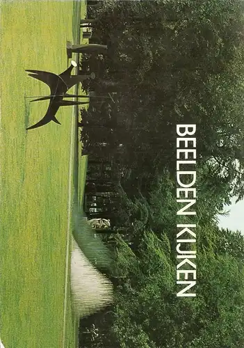 Freiluftmuseum für Plastik (Hrsg.): Beelden kijken. (1978 Openluchtmuseum Middelheim). 