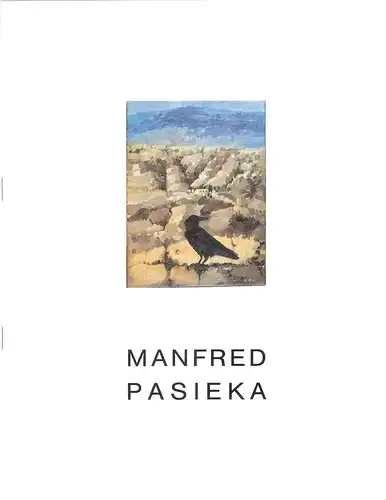 Pasieka, Manfred: Bilder der letzten Jahre aus der Toscana. 