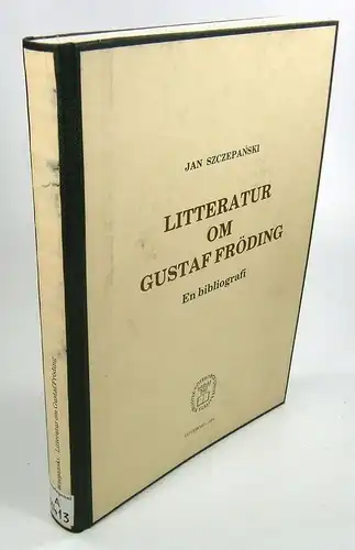 Szczepanski, Jan: Litteratur om Gustaf Fröding. En bibliografi. 