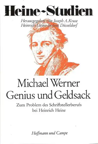 Werner, Michael: Genius und Geldsack. Zum Problem d. Schriftstellerberufs bei Heinrich Heine. 