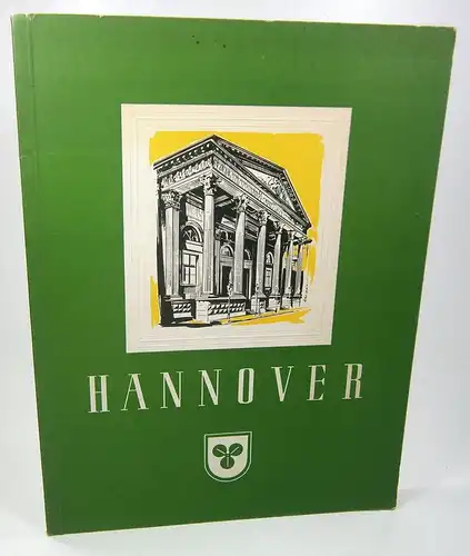 Schulze, Adolf: Hannover. Landeshauptstadt - Messestadt. (Deutschland. Mehrsprachige illustrierte Zeitschrift für Wirtschaft, Aufbau und Kultur. Nummer I, XXIII. Jahrgang). 
