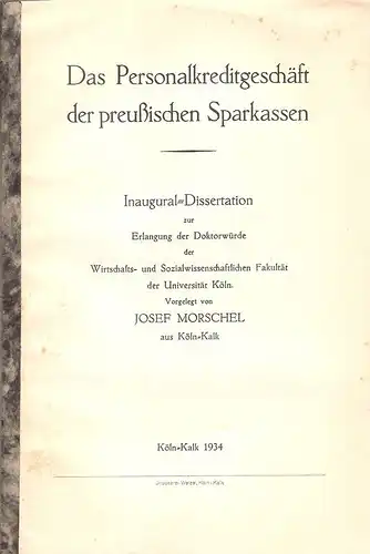 Morschel, Josef: Das Personalkreditgeschäft der preußischen Sparkassen. . 