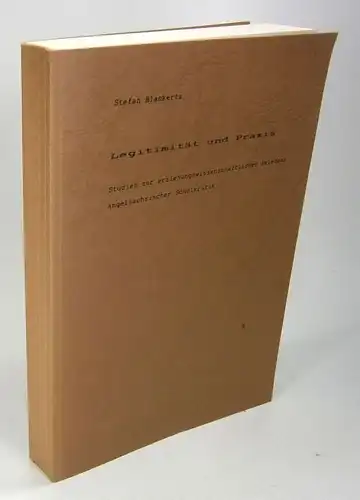 Blankertz, Stefan: Legitimität und Praxis. Studien zur erziehungswissenschaftlichen Relevanz angelsächsischer Schulkritik. 