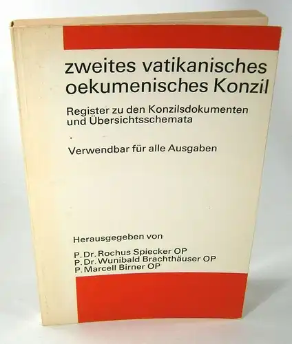 Spieker, Rochus / Brachthäuser, Wunibald / Birner, Marcell (Hrsg.): Register zu den Konzilsdokumenten und Übersichtsschemata. Verwendbar für alle Ausgaben. (Zweites Vatikanisches ökumenisches Konzil). 