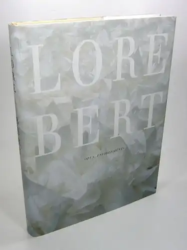 van der Koelen, Dorothea (Hrsg.): Lore Bert. Opus Environment. Werkverzeichnis der Raumbezogenen Arbeiten 1984 - 2001. 