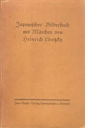 Lhotzky, Heinrich: Japanisches Bilderbuch mit Märchen. 