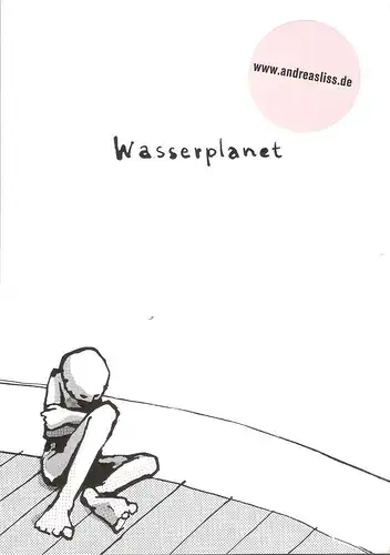 Liss, Andreas: Wasserplanet. (Mit persönlicher Widmung des Autors). 