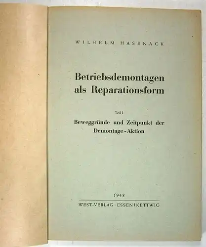 Hasenack, Wilhelm: Betriebsdemontagen als Reparationsform. Teil I: Beweggründe und Zeitpunkt der Demontage-Aktion. 