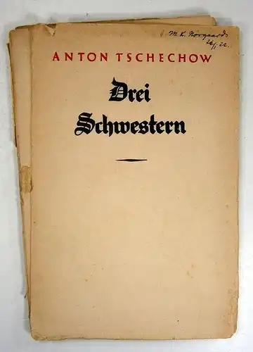 Tschechow, Anton: Drei Schwestern. Schauspiel in vier Aufzügen. Deutsch von August Scholz. 