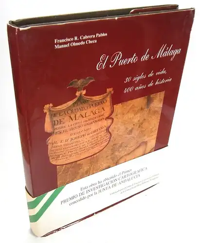 Pablos, Francisco R. Cabrera/ Checa, Manuel Olmedo: El Puerto de Málaga. 30 siglos de vida, 400 anos de historia. Junta del Puerto de Málaga 1588-1988. IV Contenario del comienzo de las obras. 