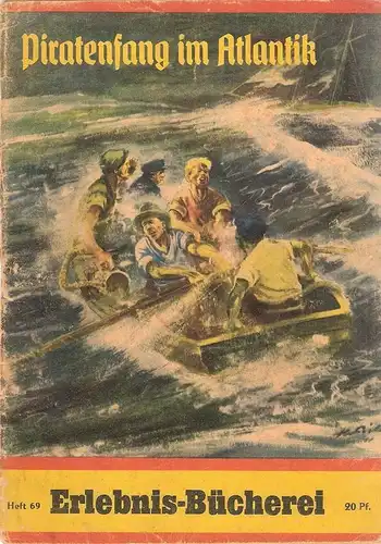 Breucker, Oscar Herbert: Piratenfang im Atlantik : Der Überfall auf d. dt. Segler "Karl Gebhardt". (Erlebnis-Bücherei ; H. 69). 
