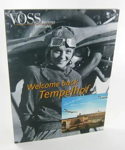 Bock, Andreas (Hg.): Welcome back Tempelhof. (Voss - Berliner Zeitung). 