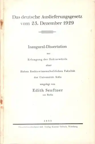 Senftner, Edith: Das deutsche Auslieferungsgesetz vom 23. Dezember 1929. . 