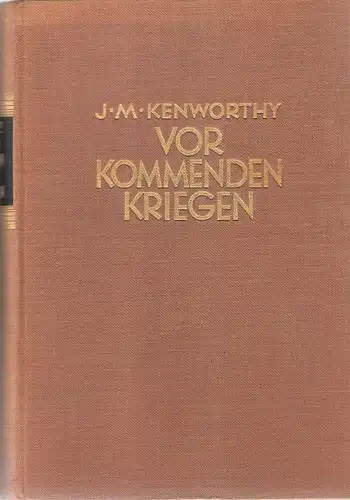 Strabolgi, Joseph Montague Kenworthy / Wells, Herbert G: Vor kommenden Kriegen. Die Zivilisation am Scheidewege. (Mit e. Einl. von H. G. Wells). 