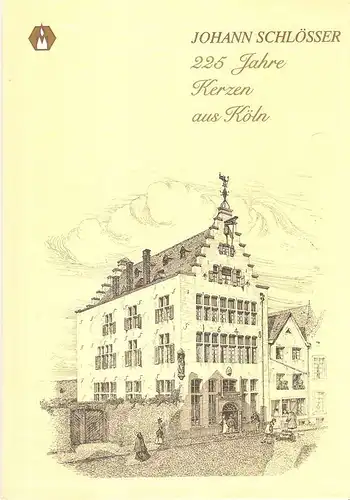 Johann Schlösser GmbH und Co. KG (Köln): Johann Schlösser GmbH und Co. KG (Köln) Festschrift zum 225jährigen Jubiläum. Ein Unternehmen stellt sich vor. 1764 - 1989. (Nebent.: 225 Jahre Kerzen aus Köln / Johann Schlösser). 