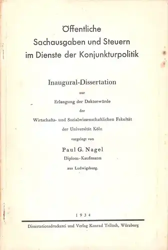 Nagel, Paul Georg: Öffentliche Sachausgaben und Steuern im Dienste der Konjunkturpolitik. . 