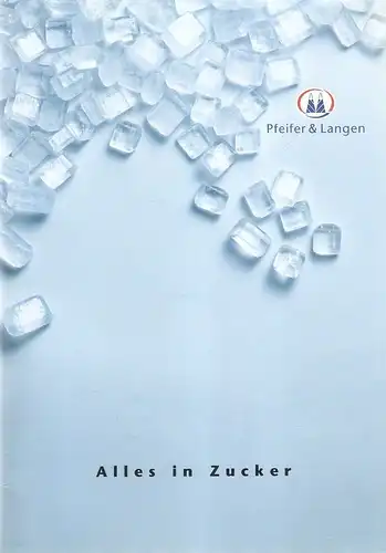 Pfeifer & Langen (Hrsg.): Pfeifer & Langen: Alles in Zucker (2003). 