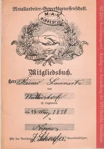 Sozialdemokratische Partei Deutschlands. Bezirk Mittelrhein (Hrsg.): 100 (Hundert) Jahre Sozialistengesetz. Katalog zur Ausstellung d. SPD-Bezirks Mittelrhein. 