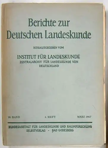 Institut für Landeskunde - Zentralarchiv für Landeskunde von Deutschland (Hrsg.): Berichte zur Deutschen Landeskunde. 38. Band. 1.Heft. Inhaltsübersicht u.a.:Die Städte in Hessen in geographisch-landeskundlichen Kurzbeschreibungen.Overbeck...