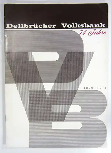 Dellbrücker Volksbank (Hrsg.): 75 Jahre Dellbrücker Volksbank. 1896 - 1971. 