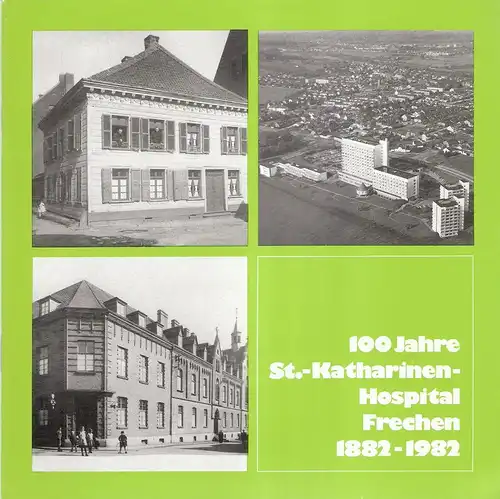 Henn, Hans (Red.): 100 Jahre St.-Katharinen-Hospital Frechen 1882 - 1982. (Hrsg.: Kath. Kirchengemeinde St. Audomar). 