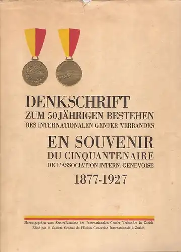(Ohne Autor): Denkschrift zur Feier des 50jährigen Bestehens des internationalen Genfer Verbandes der Hotel- und Restaurant-Angestellten : Gegründet 1877 in Genf ; 1877-1927. En souvenir du cinquantenaire de l'Association Intern. Genevoise. 
