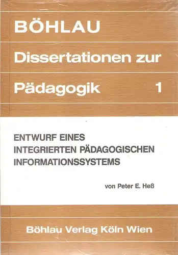 Hess, Peter E: Entwurf eines integrierten pädagogischen Informationssystems. (Dissertationen zur Pädagogik ; Bd. 1). 