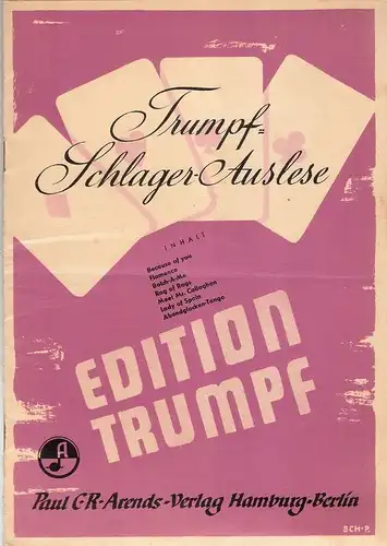 (EditionTrumpf): Trumpf-Schlager-Auslese. 7 Titel in einem Album. Ausgabe für Klavier mit überlegter Singstimme. 