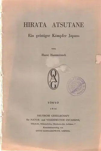 Hammitzsch, Horst: Hirata Atsutane. Ein geistiger Kämpfer Japans. (Mitteilungen der Deutschen Gesellschaft für Natur- und Völkerkunde Ostasiens ; Bd. 28, T. E). 