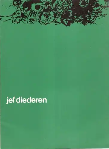 Diederen, Jef / Schierbeek, Bert: Jef Diederen. Amersfoort, Zonnehof, 1 februari t/m 28 februari 1963 ...(Ausstellungskatalog). 