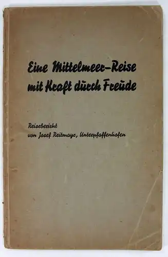 Reitmayr, Josef: Mit der "Sierra Cordoba" von Bremen nach Venedig. Reisebericht. (Eine Mittelmeer-Reise mit Kraft durch Freude - Sonderdruck aus dem "Fürstenfelder Tagblatt"). 