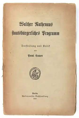 Sauer, Paul: Walther Rathenaus staatsbürgerliches Programm. Darstellung und Kritik. 