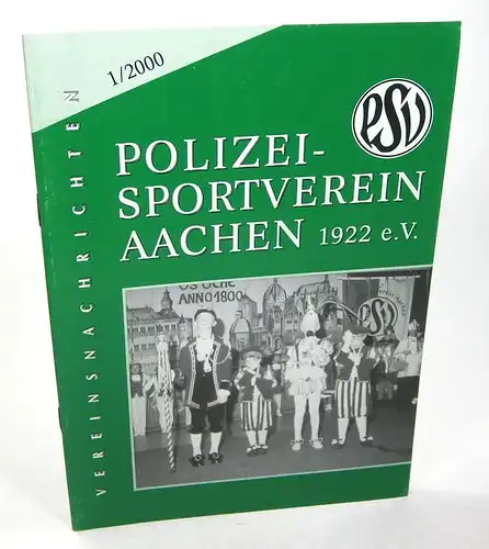 Strang, Hubert: Polizei-Sportverein Aachen 1922 e.V. Vereinsnachrichten 1/2000. 