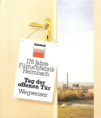 Suter, Paul Cornelius: 175 Jahre Filztuchfabrik Heimbach. Tag der offenen Tür : Wegweiser. 
