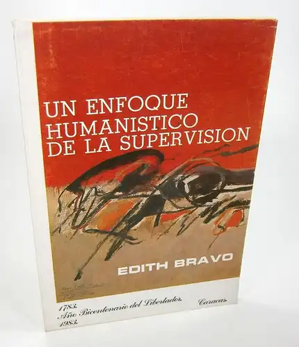 Bravo Boada, Edith: Un Enfoque Humanistico de la Supervision. 