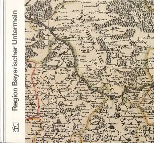 Bauer, Werner (Red.): Region Bayerischer Untermain. 