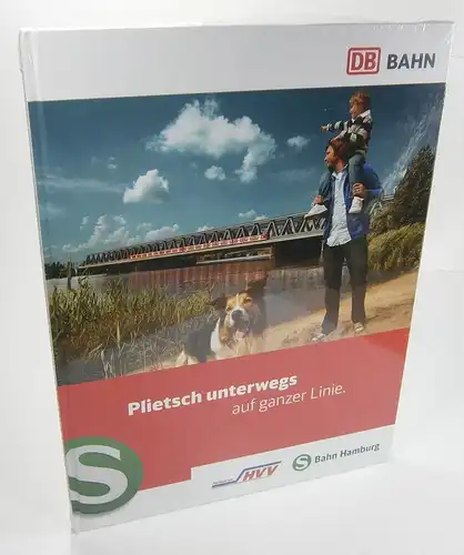 DB Mobility Logistics AG (Hrsg.): In Hamburg fährt man plietsch. (Plietsch unterwegs auf ganzer Linie). 