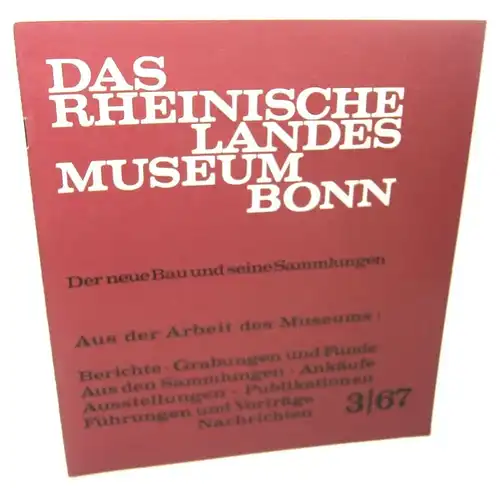 Fritz, J. M. (Red.): Der neue Bau und seine Sammlungen. Aus der Arbeit des Museums, 3/67. 