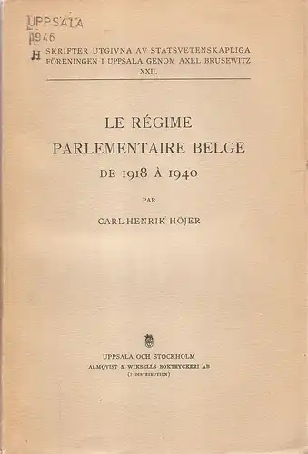 Hoejer, Carl-Henrik: Le regime parlementaire belge de 1918 à 1940. 