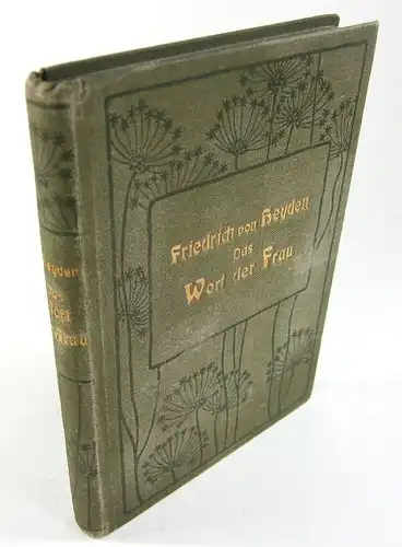 Heyden, Friedrich von: Das Wort der Frau. Ein Sang vom Rhein. Illustriert von E. Brüning. 