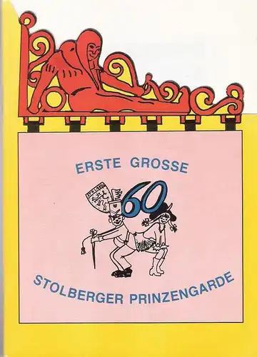 Nolte, Rüdiger (Entwurf): 60 Jahre "Erste Große" Stolberger Prinzengarde. Statdkommandant Dieter de Vries. 