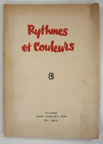 Ville, Robert (Dir.): Rythmes et Couleurs. Revue mensuelle, provisoirement bi-mestrielle. 3me Année, Juin-Juillet 1958. 