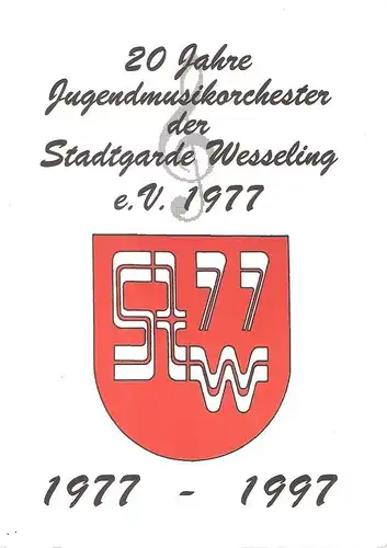 (Ohne Autor): 20 Jahre Jugendmusikorchester der Stadt Wesseling e.v. 1977. 1977 - 1997. 