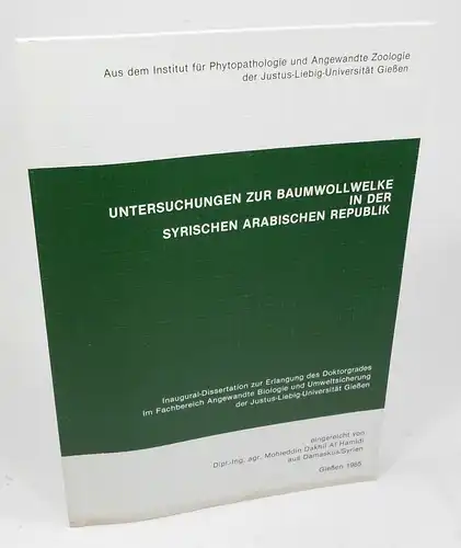 Hamidi, Mohieddin Dakhil Al: Untersuchungen zur Baumwollwelke in der Syrischen Arabischen Republik. 